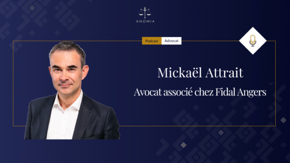 Une qualité essentielle dans notre métier, c&rsquo;est l&rsquo;humilité » Mickaël Attrait – Avocat associé chez Fidal Angers