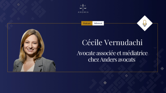 Le management est un défi pour les avocats. » Cécile Vernudachi – Avocate associée et médiatrice chez Anders avocats